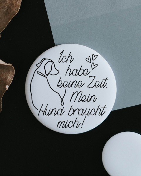 Heldenglück - Magnet groß "Hund braucht mich"